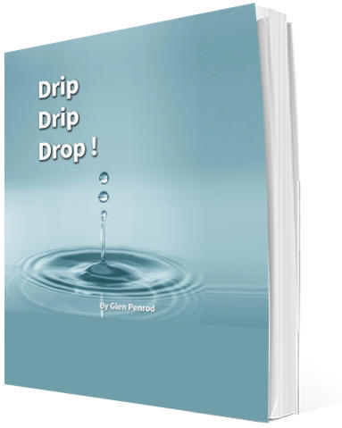 Drip Drip Drop by Glen Penrod